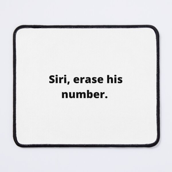Item preview, Siri, erase his number break up designed and sold by Atheneadesign.