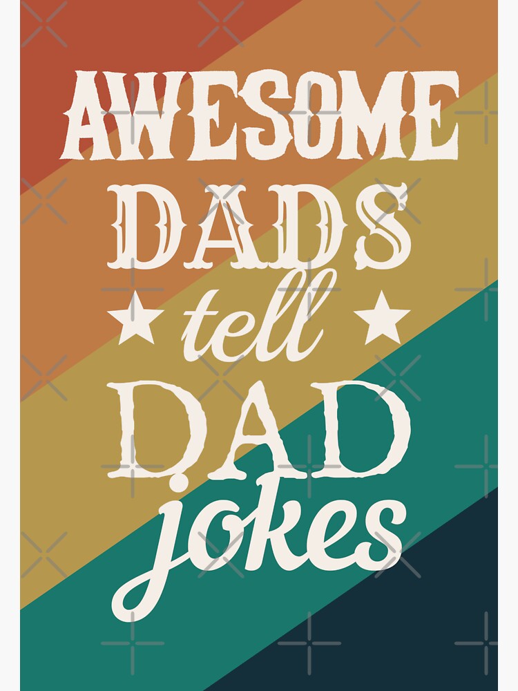 "Awesome Dads Tell Dad Jokes White Text Design, Great Design For Cool