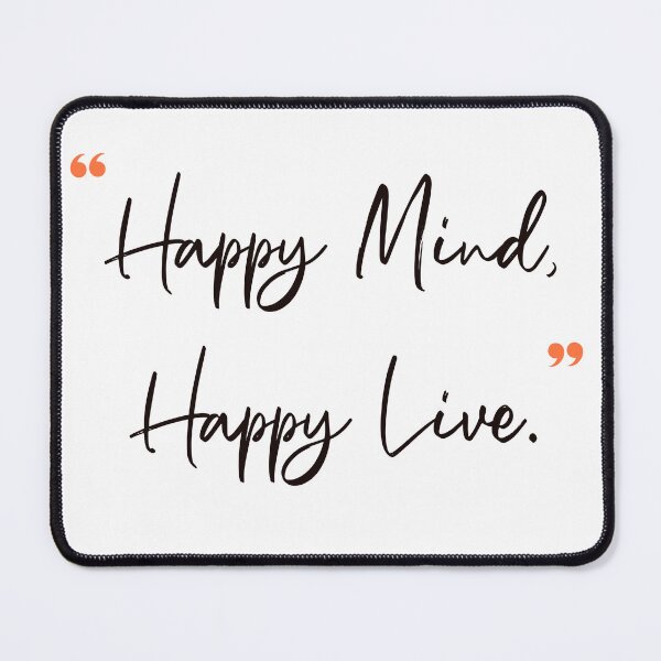 Item preview, Quote 4 - Happy mind, happy live designed and sold by Axel Sardinha.