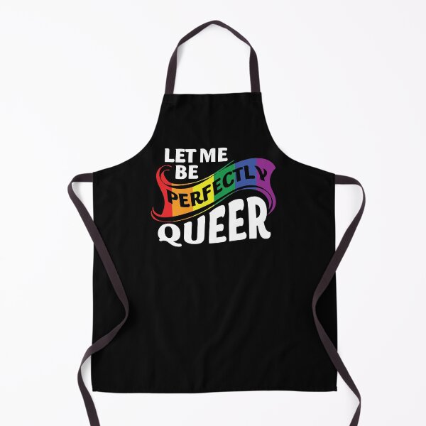 Item preview, Let Me Be Perfectly Queer designed and sold by CustomAssist.