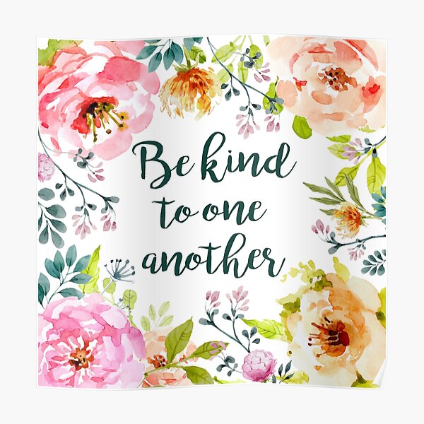 Be kind to one another Poster