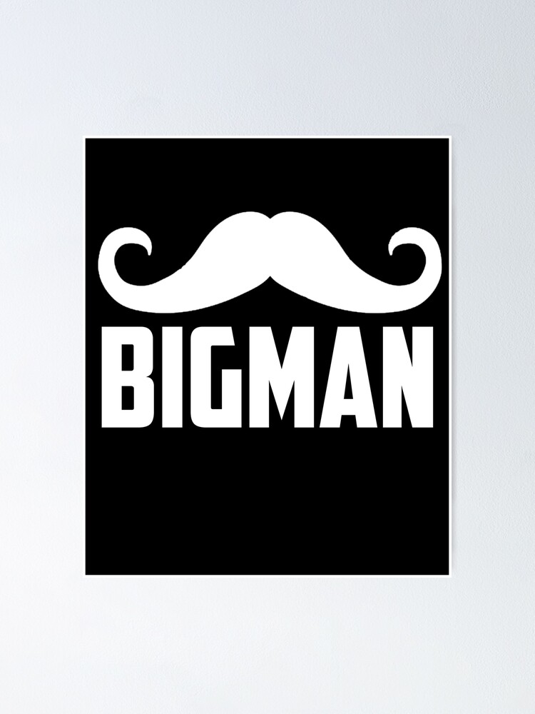 big-man-for-fat-man-poster-for-sale-by-vanhaonghean-redbubble