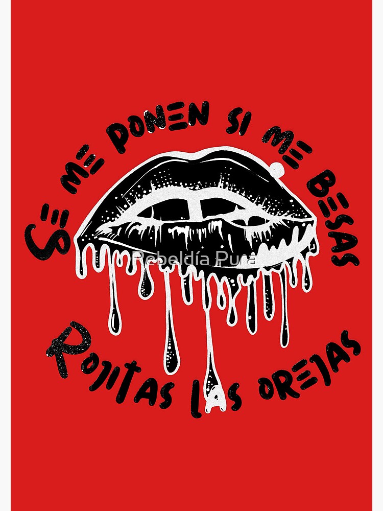 "Melted and dripping lips in black with the phrase in Spanish If you