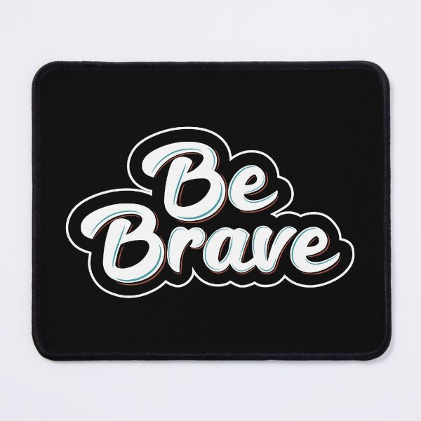 Item preview, Be Brave - motivational quotes about strenght and courageous designed and sold by GraphicDream.