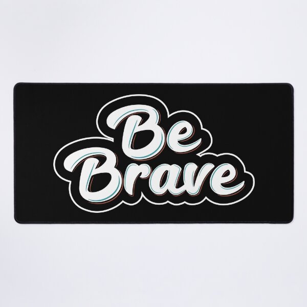 Item preview, Be Brave - motivational quotes about strenght and courageous designed and sold by GraphicDream.
