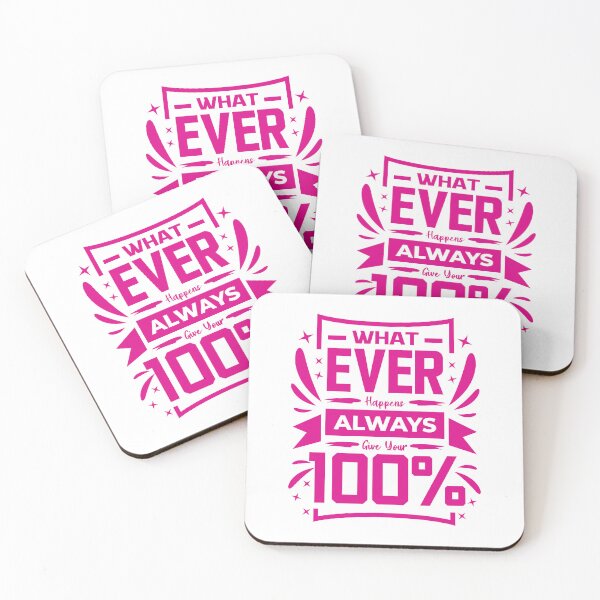 Item preview, Whatever happens Always give your 100% (Pink in White) designed and sold by ResuWreck.