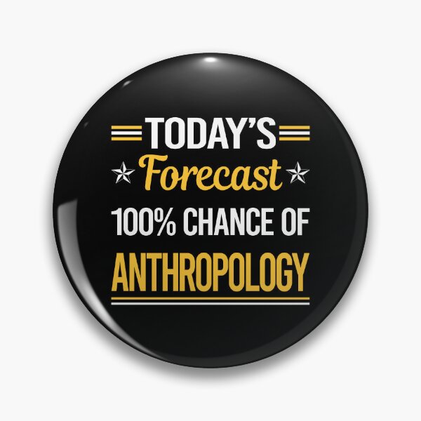 Item preview, Funny Today's Forecast Anthropology Anthropologist designed and sold by TroyaBrewer.