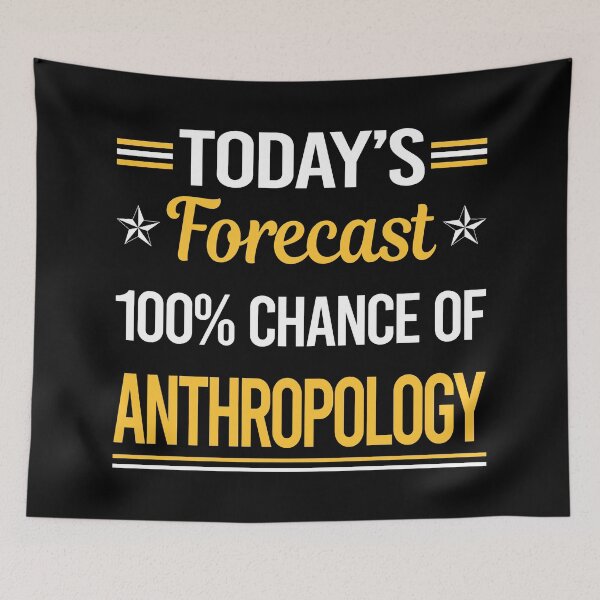 Item preview, Funny Today's Forecast Anthropology Anthropologist designed and sold by TroyaBrewer.