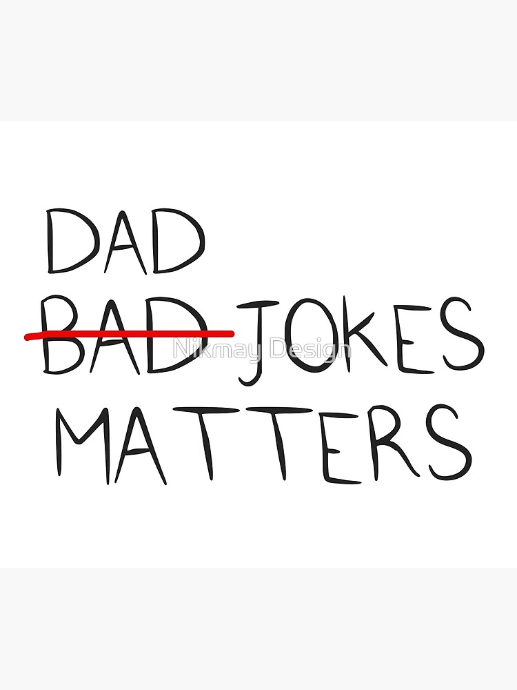 "Dad jokes matters 2" Poster for Sale by SmilingTees Redbubble