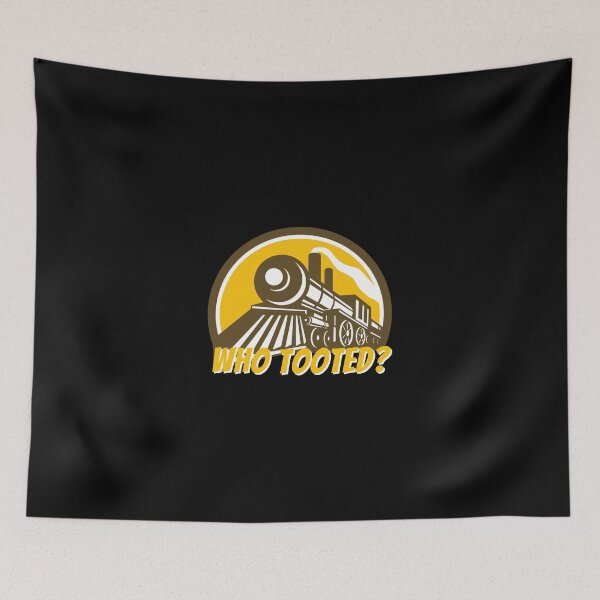 Item preview, Who Tooted - Funny Train Lovers & Railroad Locomotive product designed and sold by KaizenNU.