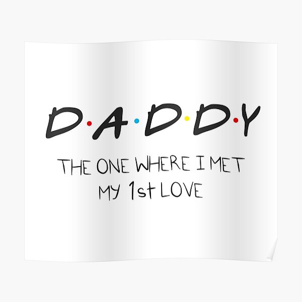 my-first-love-dad-white-2-poster-for-sale-by-smilingtees-redbubble