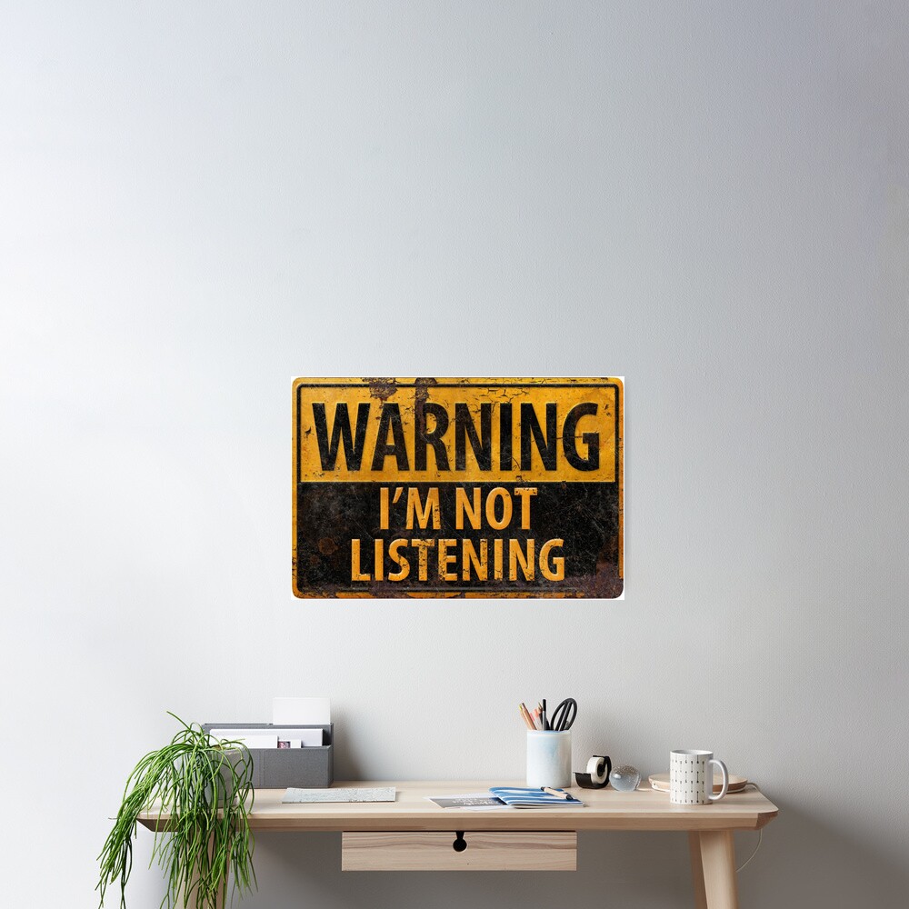 im not listening