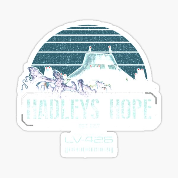 LV-426 - Hadleys Hope - Sticker