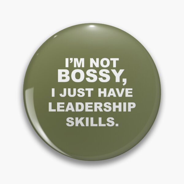 Item preview, Im Not Bossy I Just Have Leadership Skills designed and sold by Moeez Javed.
