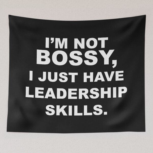 Item preview, Im Not Bossy I Just Have Leadership Skills designed and sold by Moeez Javed.
