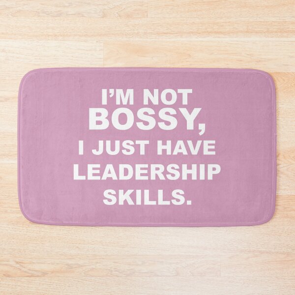 Item preview, Im Not Bossy I Just Have Leadership Skills designed and sold by Moeez Javed.