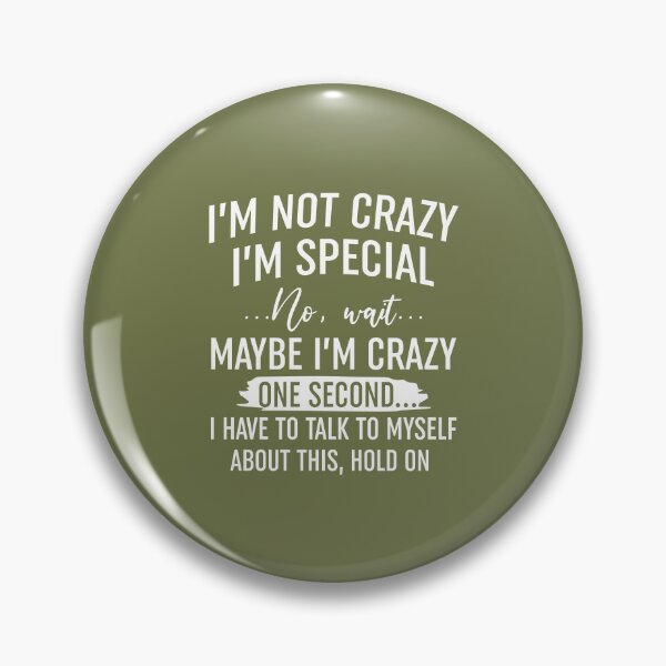 Item preview, Im Not Crazy Im Special designed and sold by Moeez Javed.