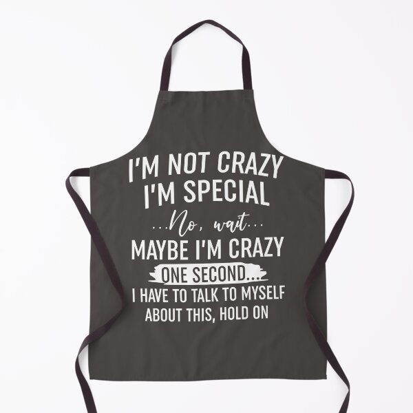 Item preview, Im Not Crazy Im Special designed and sold by Moeez Javed.