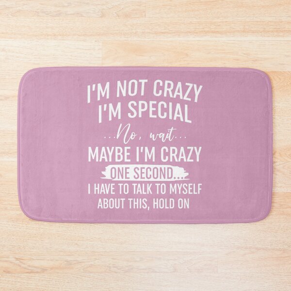Item preview, Im Not Crazy Im Special designed and sold by Moeez Javed.