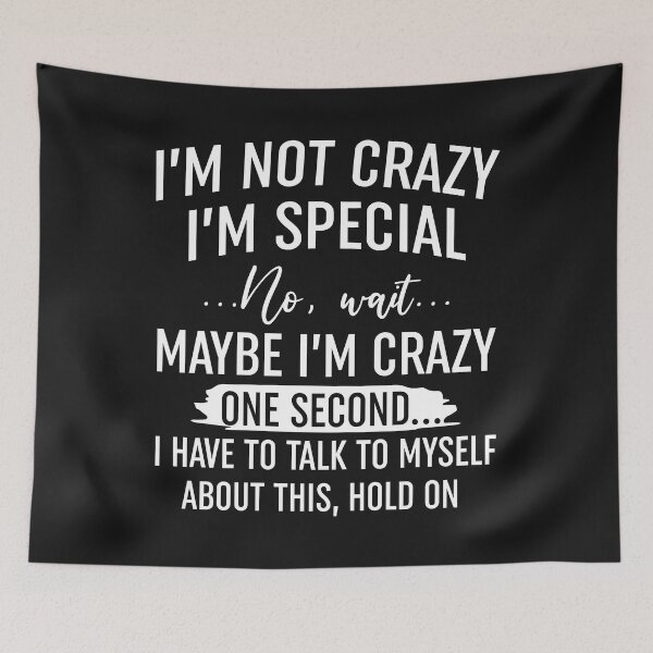 Item preview, Im Not Crazy Im Special designed and sold by Moeez Javed.