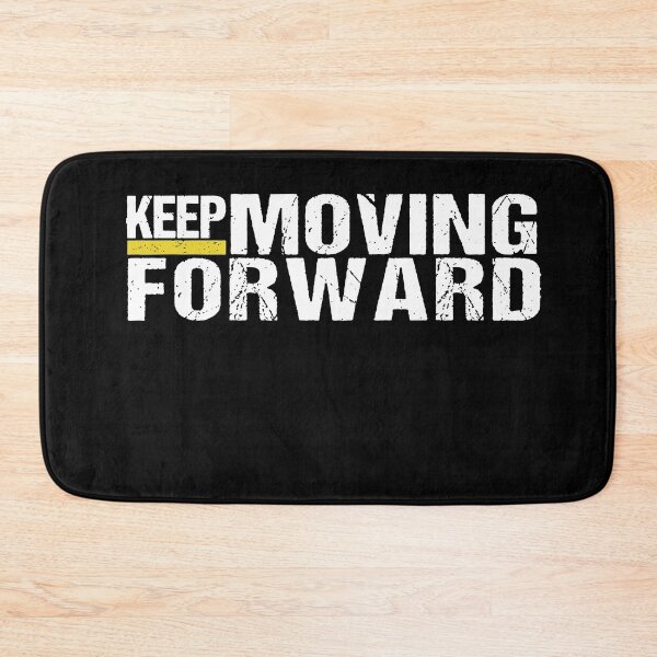Item preview, Keep Moving Forward Motivational Quotes designed and sold by ShaneGuzman.