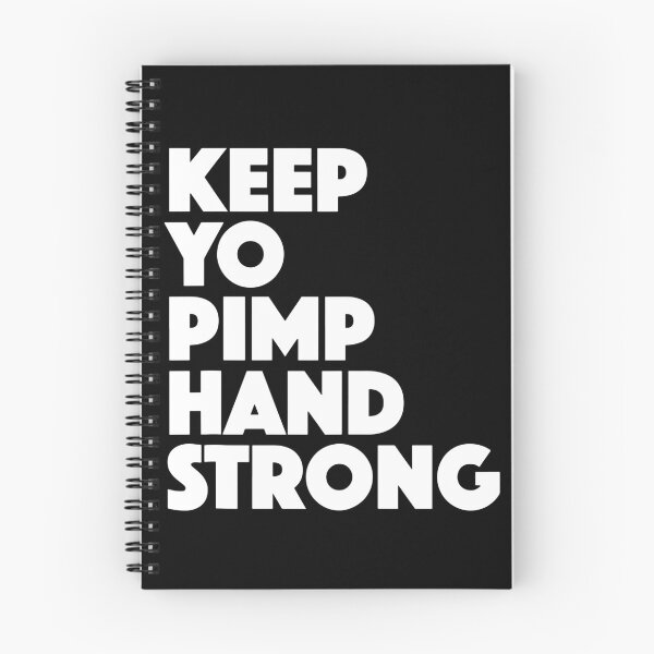 Item preview, Keep Yo Pimp Hand Strong Funny Motivational Quotes designed and sold by ShaneGuzman.