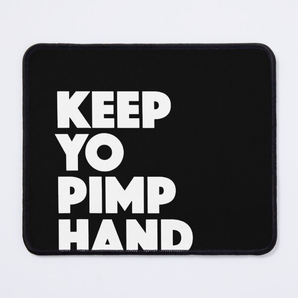 Item preview, Keep Yo Pimp Hand Strong Funny Motivational Quotes designed and sold by ShaneGuzman.
