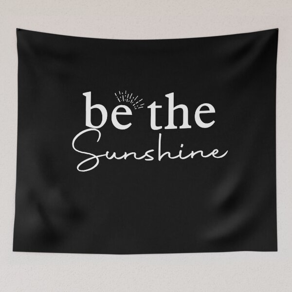 Item preview, Motivational Quotes Be the Sunshine Positive Quotes designed and sold by ShaneGuzman.