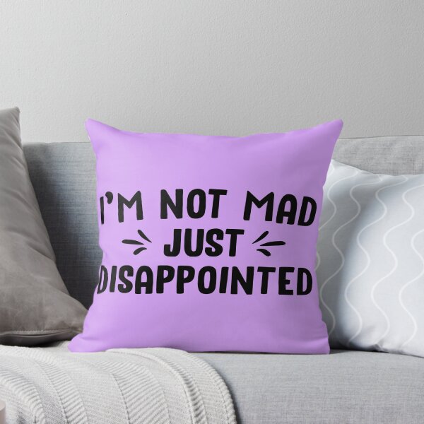 Item preview, Im Not Mad Just Disappointed designed and sold by Moeez Javed.