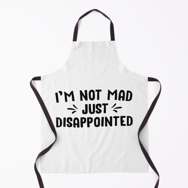 Item preview, Im Not Mad Just Disappointed designed and sold by Moeez Javed.