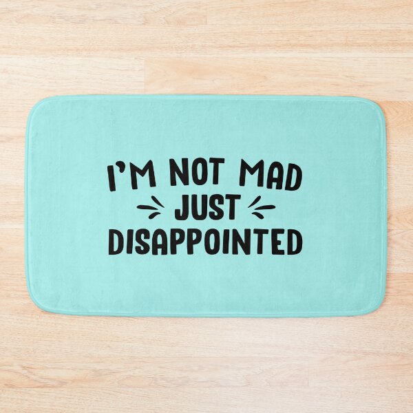 Item preview, Im Not Mad Just Disappointed designed and sold by Moeez Javed.