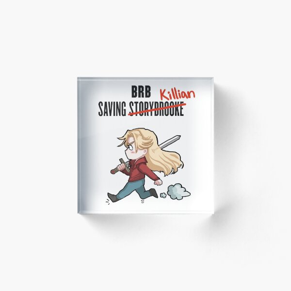 BRB -- Saving Killian Acrylic Block