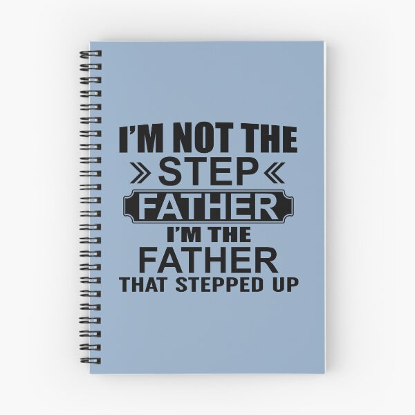 Item preview, Im Not The Step Father Im The Father That Stepped Up designed and sold by Moeez Javed.