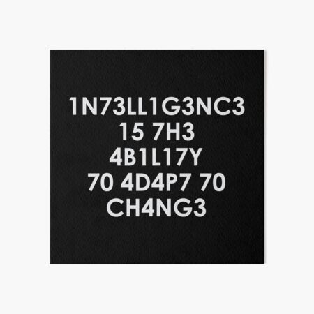 Item preview, Intelligence is the Ability to Adapt to Change designed and sold by Venus Complete.