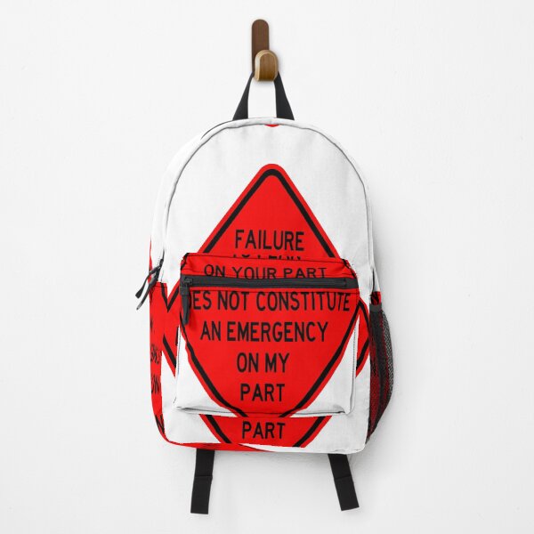 Item preview, Failure To Plan On Your Part Does Not Constitute and Emergency On My Part designed and sold by katherinebower.