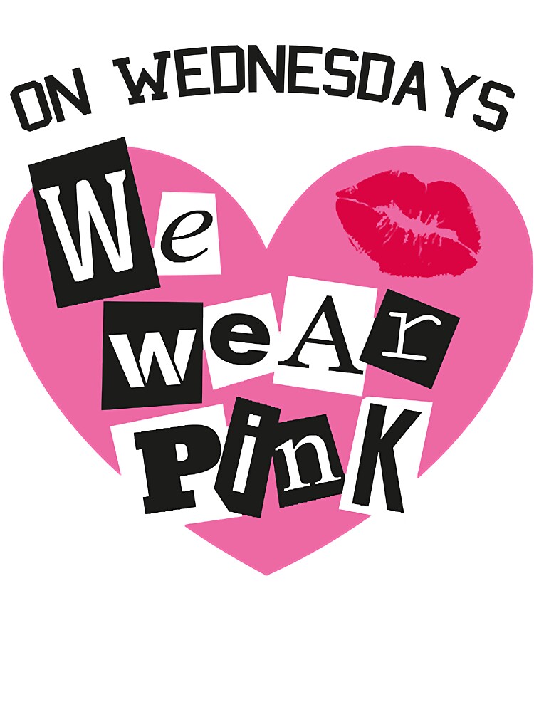 Mean Girls' Quotes (Wednesdays we wear pink) T-Shirt