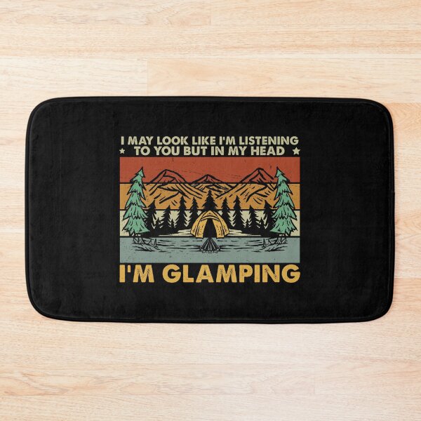 Item preview, I Might Look Like I'm Listening To You Funny Glamping Lovers designed and sold by StrongShirts.