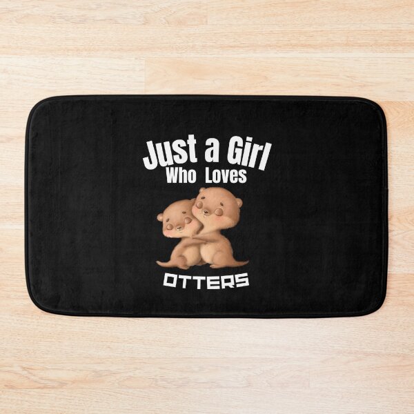 Item preview, Just a Girl Who loves Otters  designed and sold by WaguinhoTex.