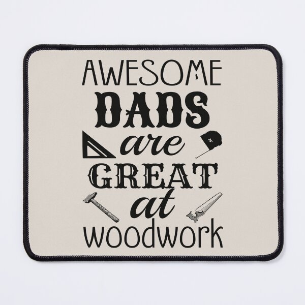 Item preview, Black Text Awesome Dads Are Great At Woodwork, Great Design For Cool Dads, Perfect For Father's Day designed and sold by TrulyEpoque.