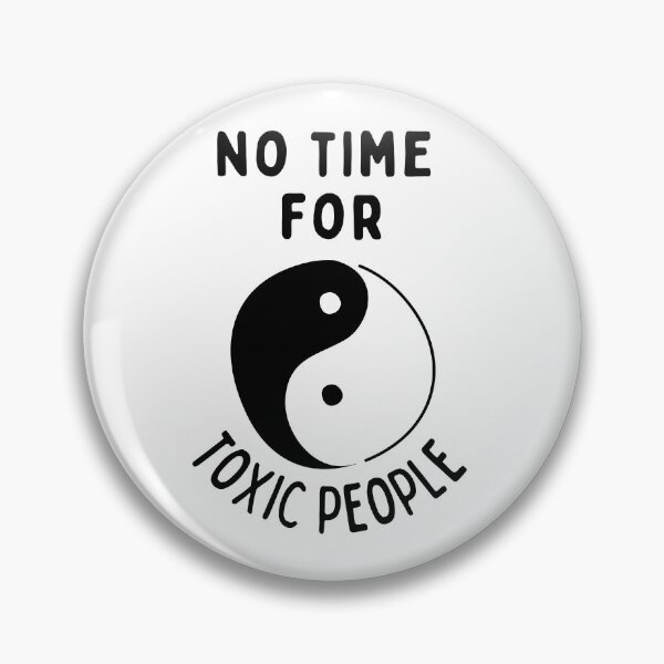 Item preview, No Time For Toxic People - Yin Yang designed and sold by Hic21.