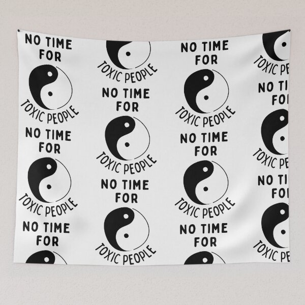 Item preview, No Time For Toxic People - Yin Yang designed and sold by Hic21.