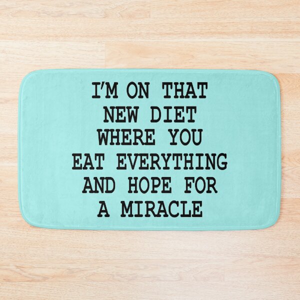 Item preview, Im On That New Diet designed and sold by Moeez Javed.