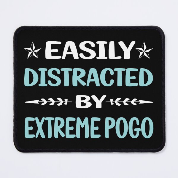 Item preview, Funny Easily Distracted Extreme Pogo designed and sold by robinnacallanyi.