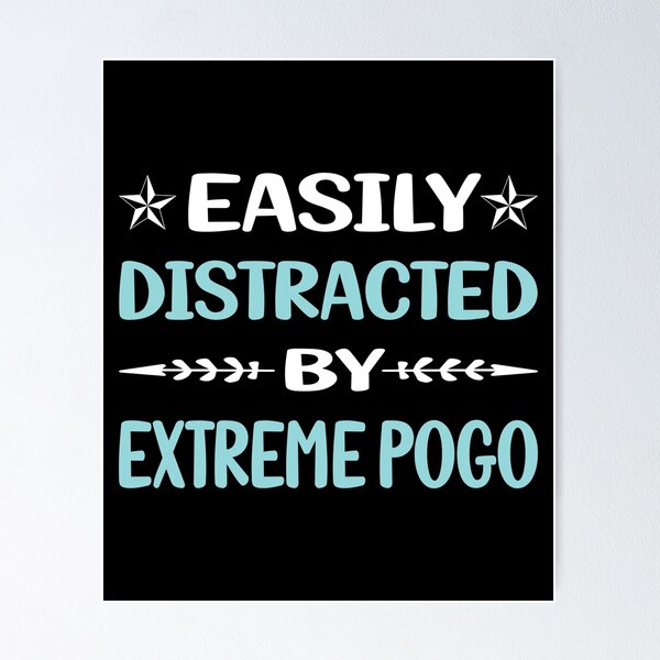 Item preview, Funny Easily Distracted Extreme Pogo designed and sold by robinnacallanyi.
