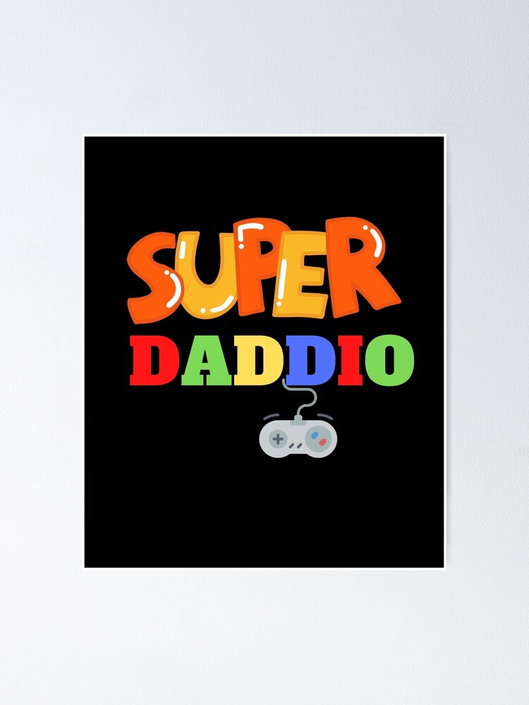 Super Daddio Shirt
 "Super Daddio Shirt for Dad Daddy Grandpa from Son Daughter Wife