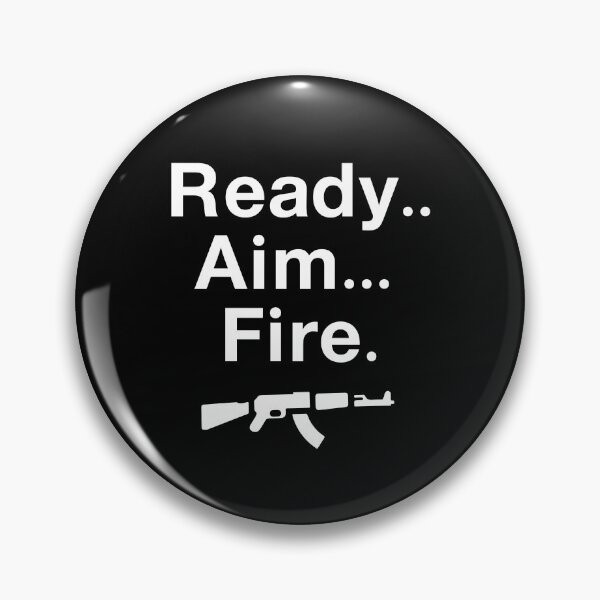Item preview, Ready.. Aim... Fire. designed and sold by AhmedHelal8395.
