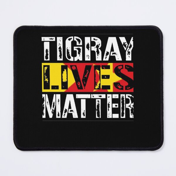 Item preview, TIGRAY LIVES MATTER! TIGRAY SUPPORT. I am donating 80 of these sales designed and sold by EvaMcdonald.