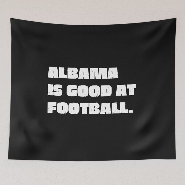 Item preview, Vintage Albama is Good at Football White Bold Typography  designed and sold by garniturex.