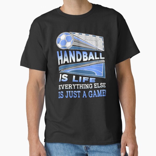 Item preview, Handball Is Life Everything Else Is Just A Game designed and sold by UnknownArtistt.