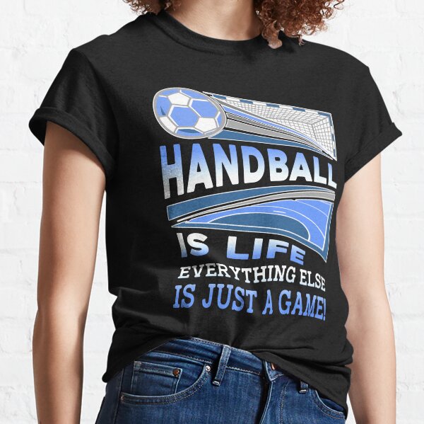 Item preview, Handball Is Life Everything Else Is Just A Game designed and sold by UnknownArtistt.